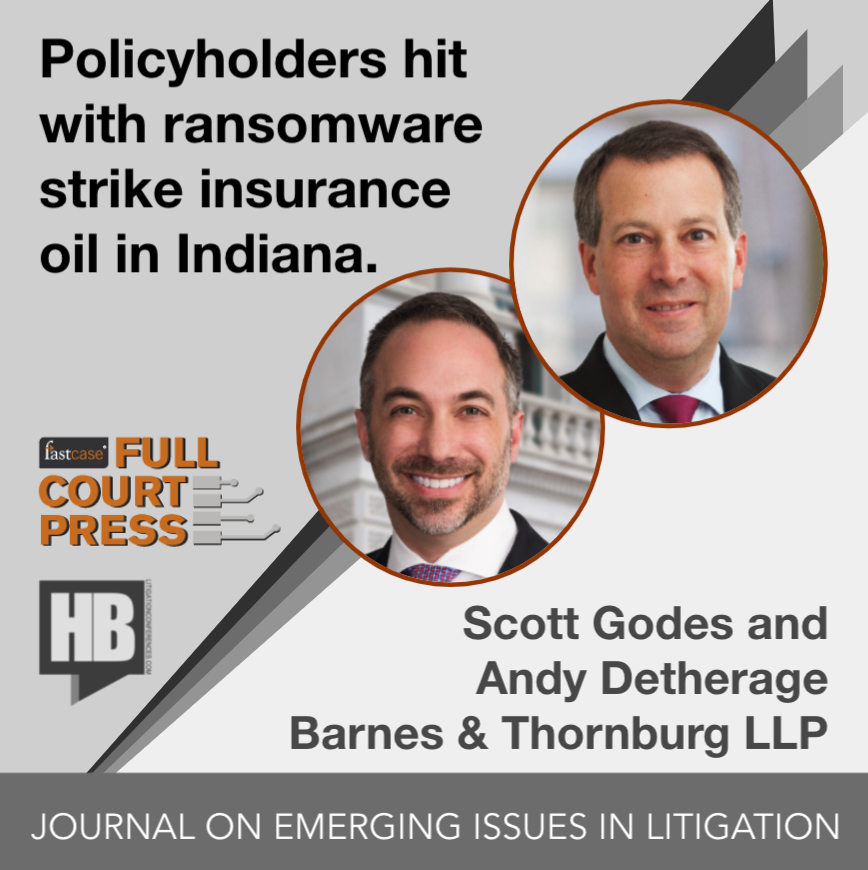 Policyholders Hit With Ransomware, Then Strike Insurance Coverage Oil in Indiana