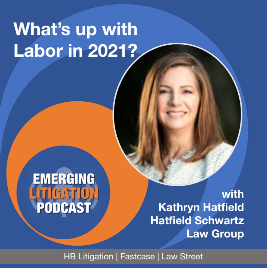 Labor Law in 2021 with Kathryn Hatfield