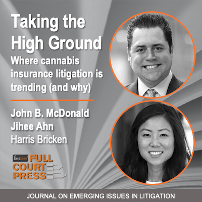 Taking the High Ground: Where Cannabis Insurance Litigation Is Trending (and Why)