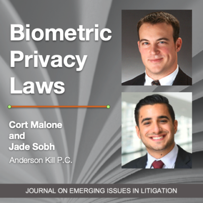 Biometric Privacy Laws: Companies Will Need Insurance as Protection From New and Expanding Liability