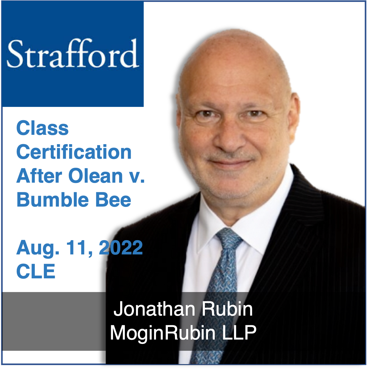 Class Certification After Olean v. Bumble Bee with Jonathan Rubin of MoginRubin LLP