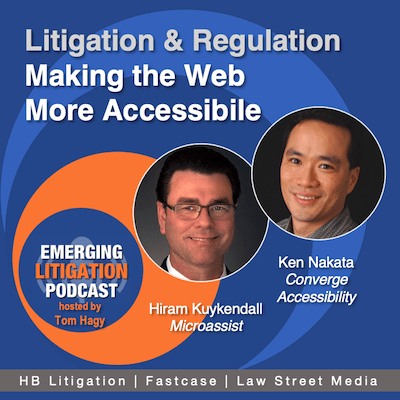 The Role of Litigation and Regulation in Making the Web More Accessible with Guests Ken Nakata and Hiram Kuykendall