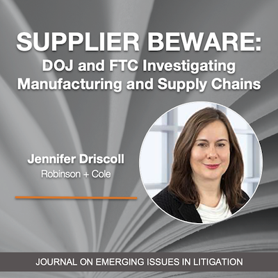 Supplier Beware: The DOJ & FTC Investigating Manufacturing & Supply Chains