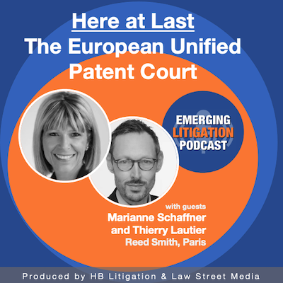 The New European Unified Patent Court with Marianne Schaffner and Thierry Lautier