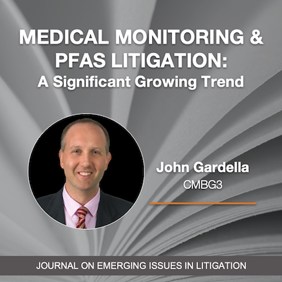 Medical Monitoring and PFAS Litigation—A Significant Growing Trend