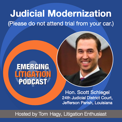 Modernizing Our Court System (but Don’t Attend Trial from Your Car) with Hon. Scott Schlegel