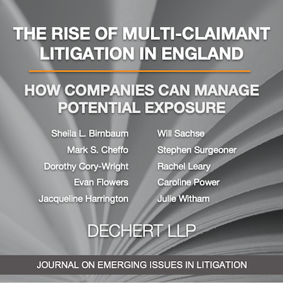 The Rise of Multi-Claimant Litigation in England and How Companies Can Manage Potential Exposure